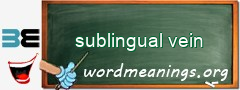 WordMeaning blackboard for sublingual vein